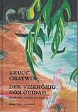 Der Vizekönig von Ouidah - Bruce Chatwin