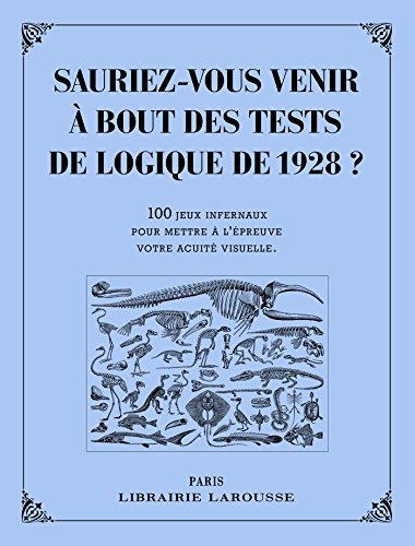 Télécharger Sauriez-vous venir à bout des tests de logique de 1928 ? Francais PDF
