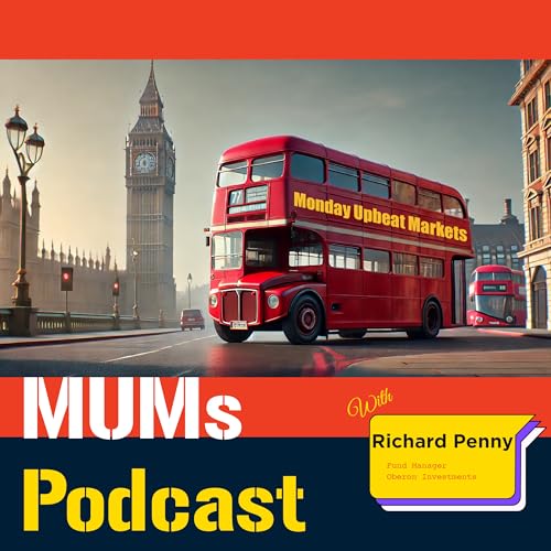 3: Monday Upbeat Markets(MUMs) with Richard Penny on UK Small Caps, Cycles & Undervalued Gems cover art
