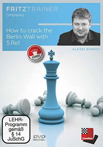 Preisvergleich Produktbild Alexei Shirov: How to crack the Berlin Wall with 5.Re1