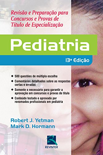 Pediatria: Revisão e Preparação para Concursos e Provas de Título de Especialização