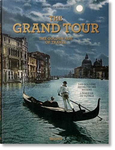 The Grand Tour. The Golden Age of Travel (Multilingual Edition)