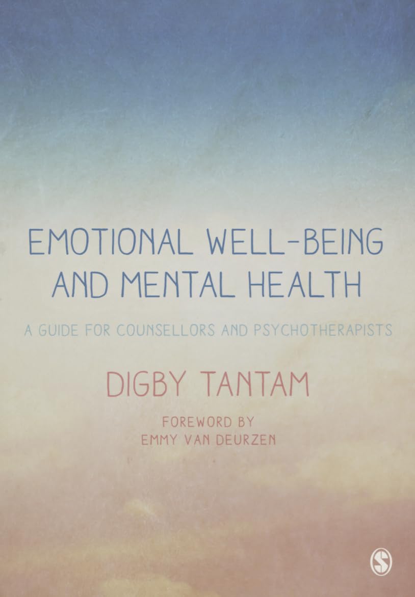 Emotional Well-being and Mental Health: A Guide for Counsellors & Psychotherapists