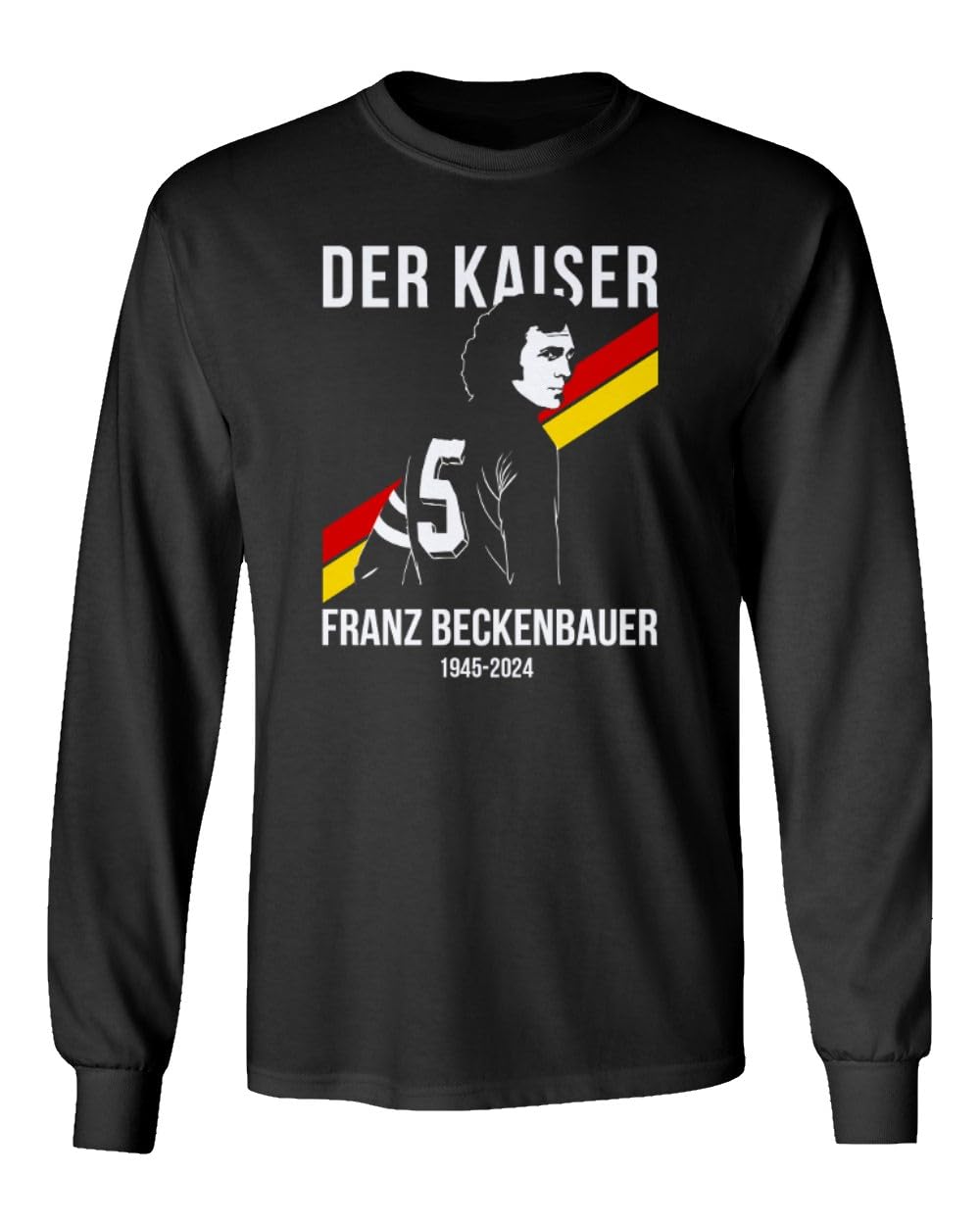Beckenbauer German Soccer Legend Der Kaiser Tribute Long Sleeve T-Shirt