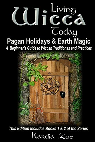 Living Wicca Today Pagan Holidays & Earth Magic: A Beginner's