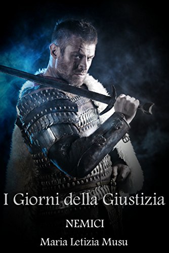 I Giorni della Giustizia (Nemici Vol. 3) I Giorni della Giustizia (Nemici Vol. 3)