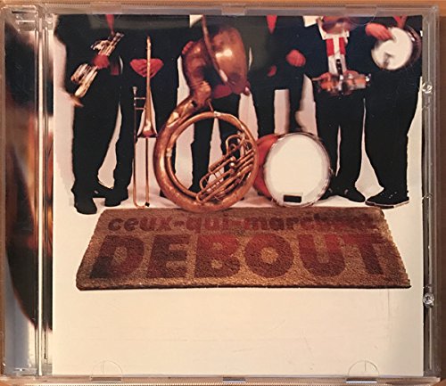 Debout [Audio CD] Ceux Qui Marchent Debout