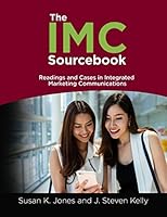 The IMC Sourcebook: Readings and Cases in Integrated Marketing Communications 1980324549 Book Cover