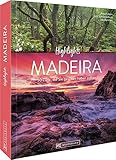 madeira dezember 2019  Reise-Bildband – Highlights Madeira: Die 50 Ziele, die Sie gesehen haben sollten. Entdecken Sie die Highlights der Blumeninsel