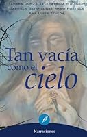 Tan Vacía como el Cielo 6077757721 Book Cover