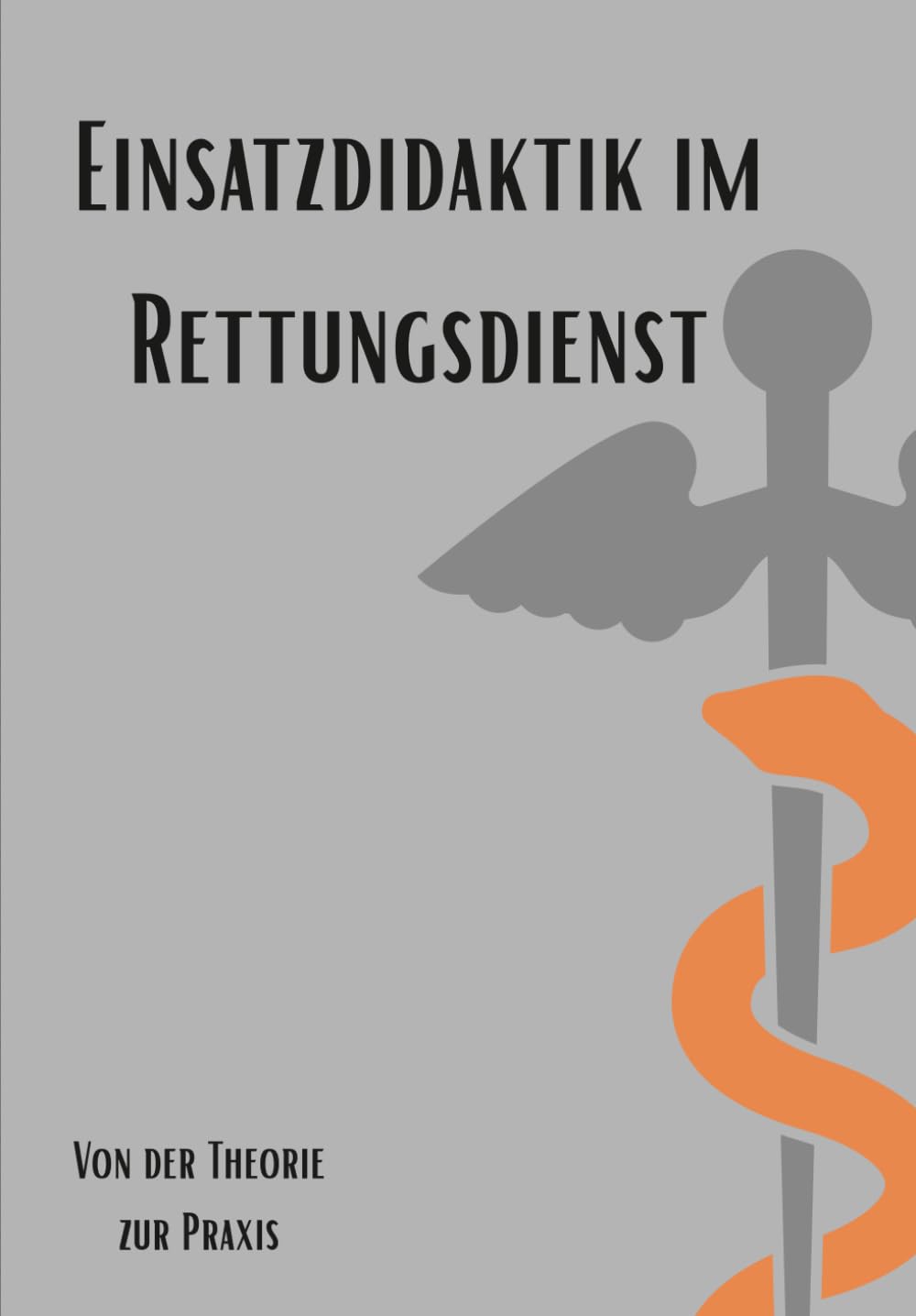 Einsatzdidaktik im Rettungsdienst: Von der Theorie zur Praxis