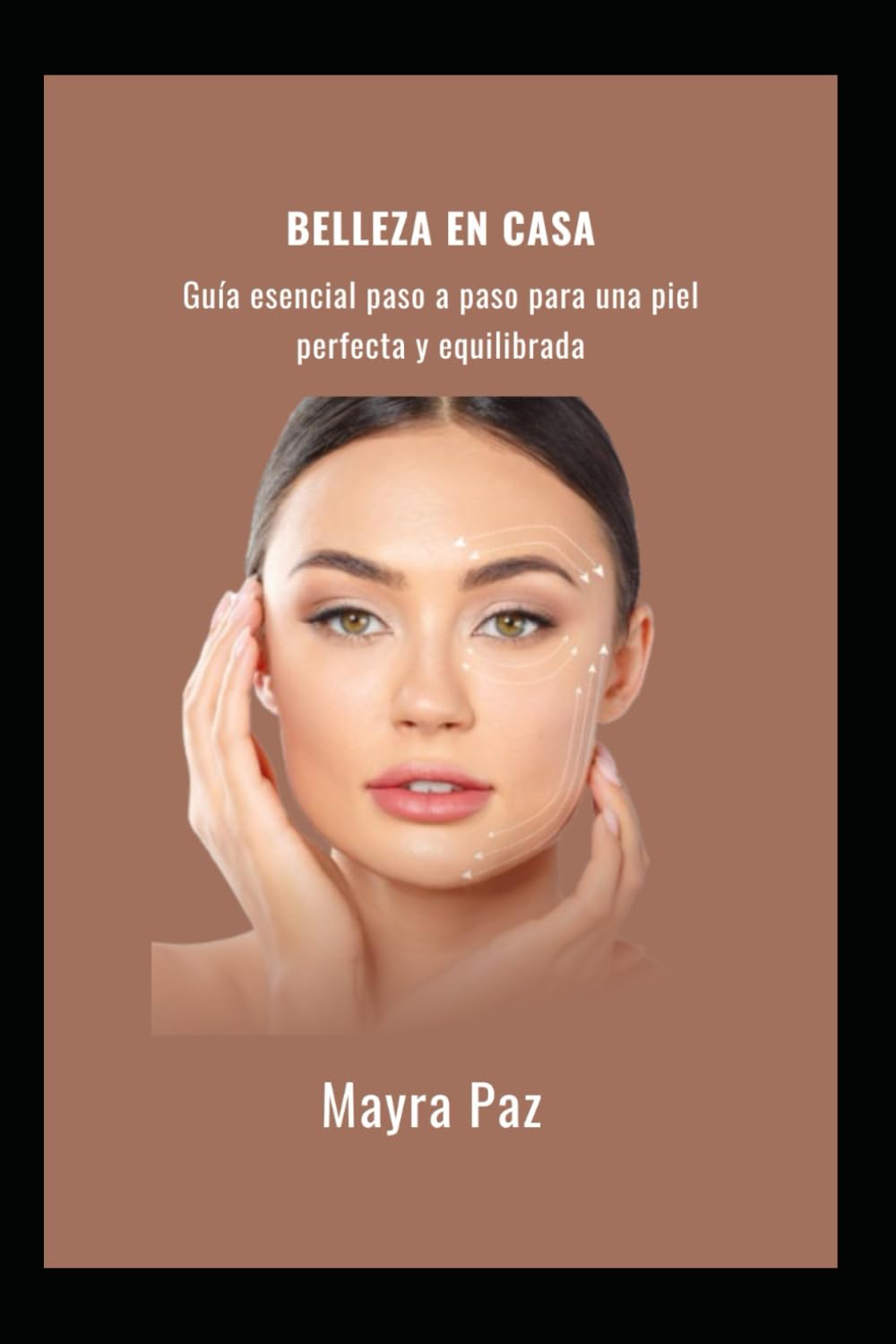 Belleza en Casa: Guía esencial paso a paso para una piel perfecta y equilibrada