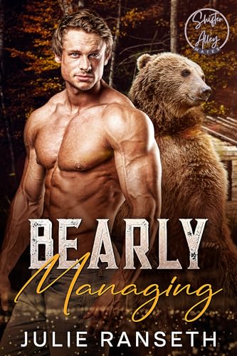 Bearly Managing (Shifter Alley Mates Book 3)