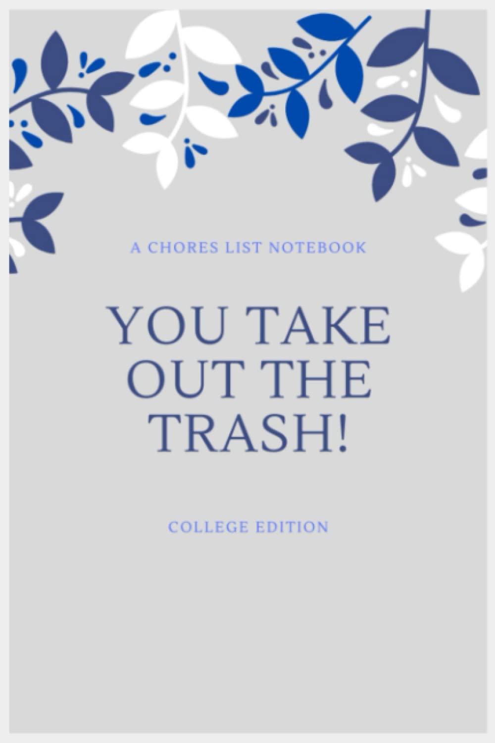 Chore Planners For Lazy Housemates: Plan Out Household Chores with Check Lists and To Do Lists. My Chore Chart Diary, Daily & Weekly Chore Chart, ... and Chore Tracker, Size 6"X9", 120 Pages