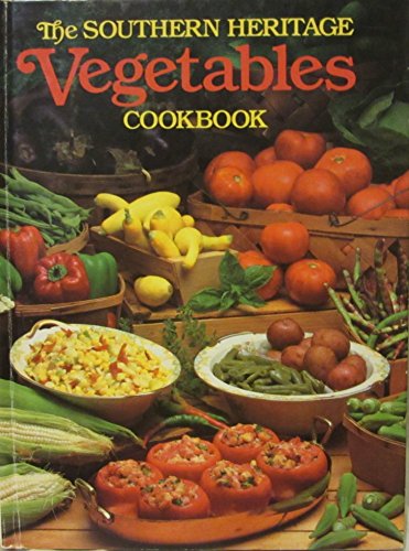 Dixie 4 Southern Heritage Vegetables Cookbook