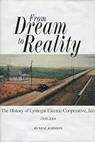 From Dream to Reality: The History of Lyntegar Electric Cooperative, Inc., 1934-2004 B002XNW9LA Book Cover