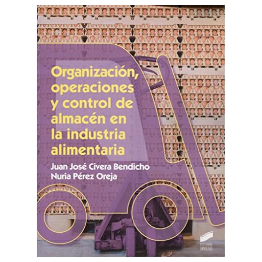 Organización, operaciones y control de almacén en la industria alimentaria: 79 (Industria alimentarias)