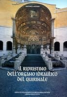 Il ripristino dell'organo idraulico del Quirinale (Italian Edition) 8824039332 Book Cover