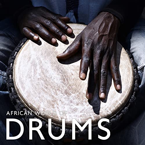 African World of Drums Energetic Drumming to Wake You Up, Put In a