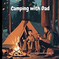Camping with Dad B0CVX4W9RC Book Cover