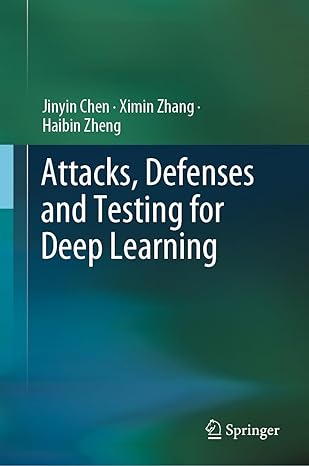 Attacks, Defenses and Testing for Deep Learning-finelybook