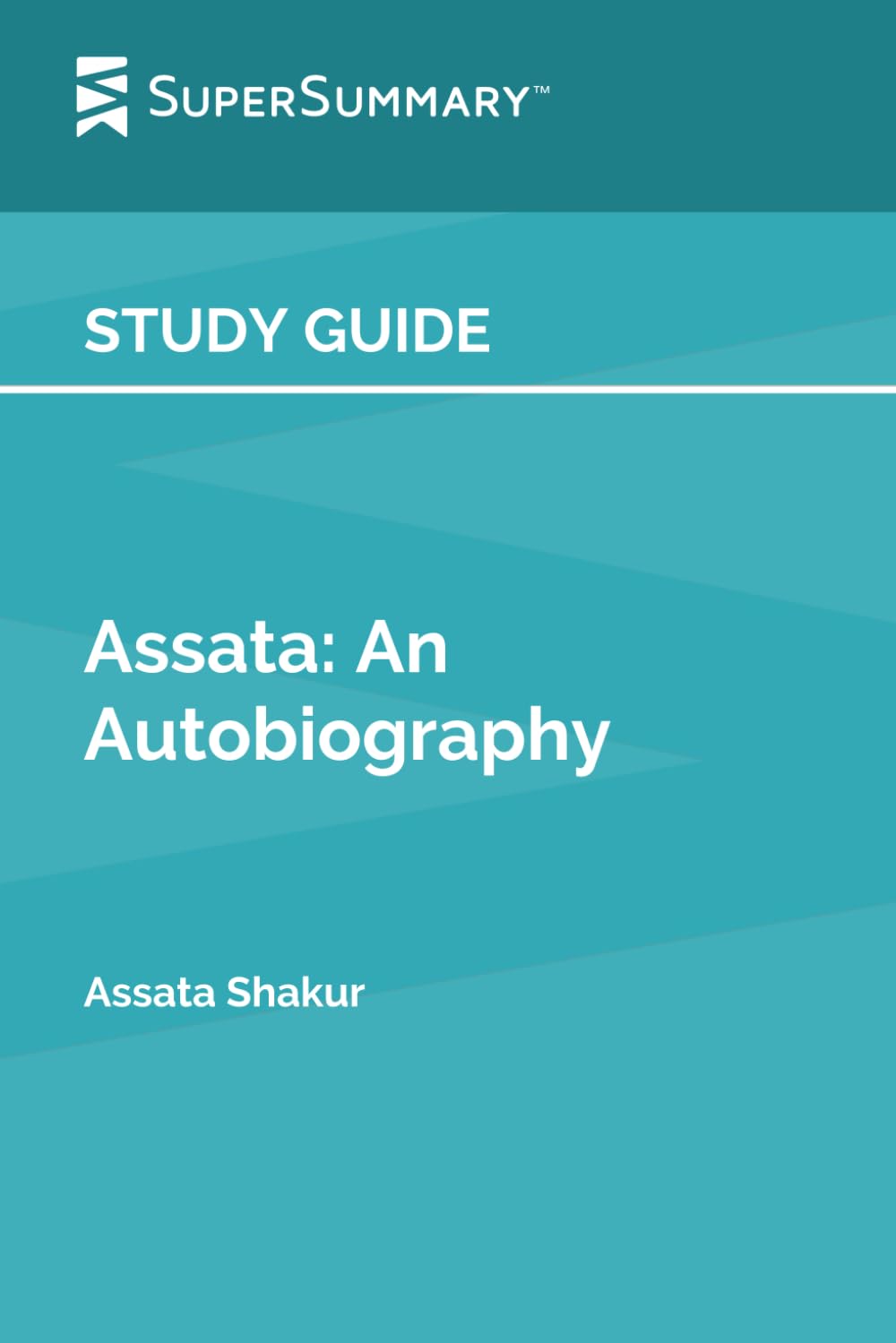 Study Guide: Assata: An Autobiography by Assata Shakur (SuperSummary)