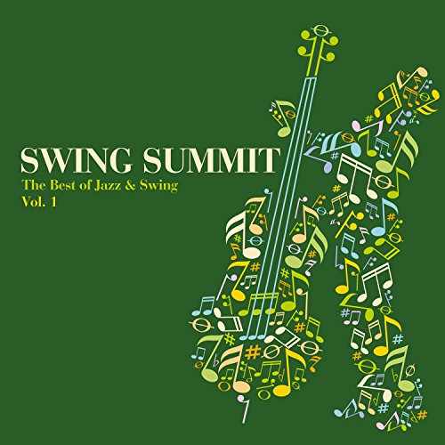 Amazon MusicでVARIOUS ARTISTSのSwing Summit The Best of Jazz & Swing