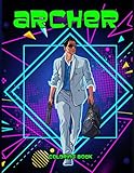 Archer Coloring Book: Fantastic An Adult Coloring Book Archer Relaxation. Enchanting Archer Coloring Books For Adults! (On-the-Go Book)