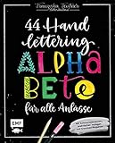 Handlettering – 44 Alphabete für alle Anlässe: Leg los, entdecke deinen Stil!: Mit Schmuckelementen, praktischen Vorlagen und kreativen Projekten