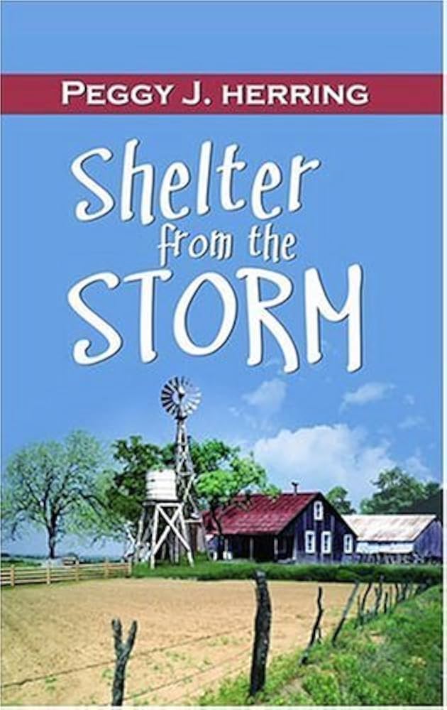 Shelter from the Storm by Peggy J. Herring (31-Aug-2006
