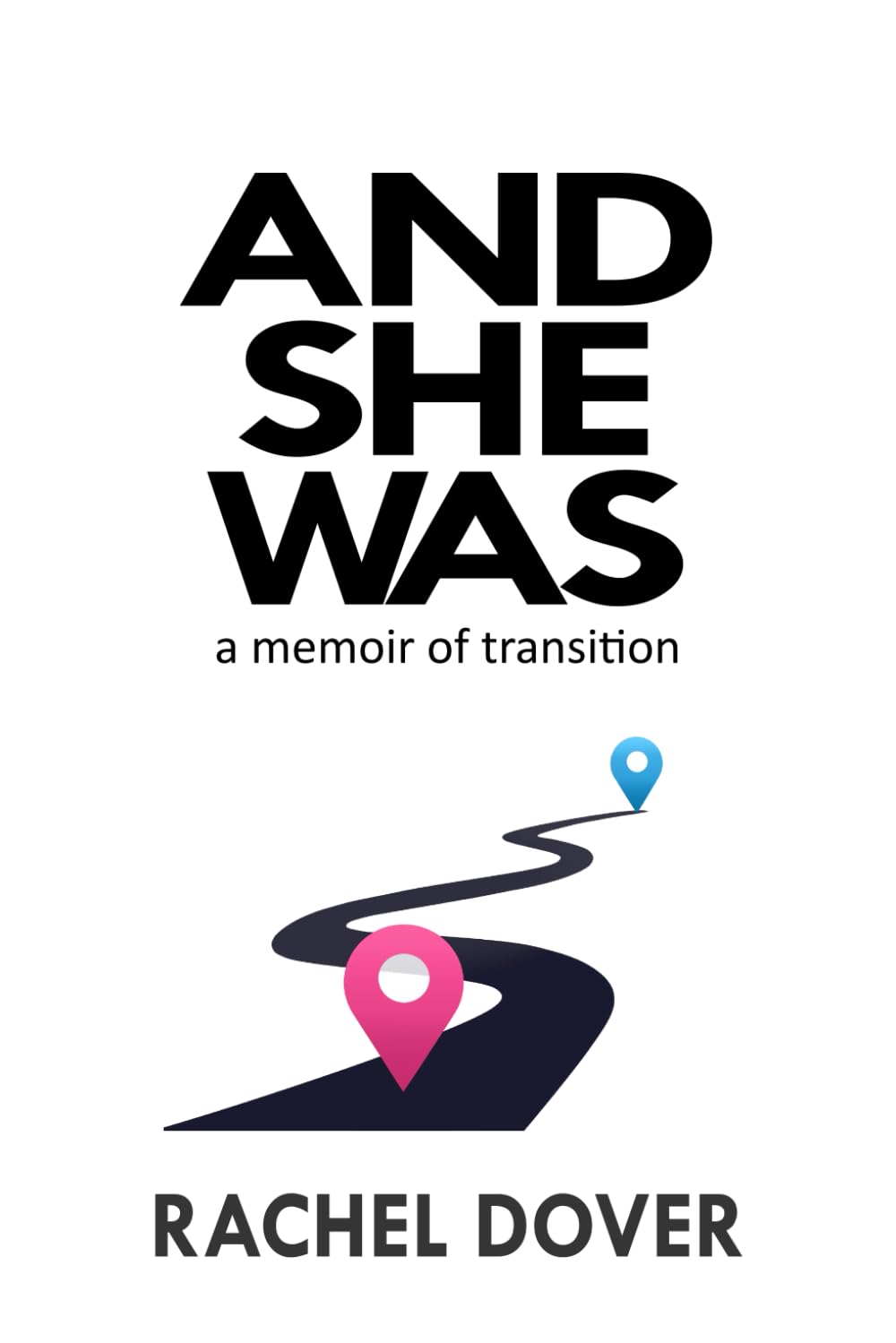 And She Was: A Memoir Of Transition