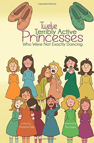 Twelve Terribly Active Princesses who were not Exactly Dancing