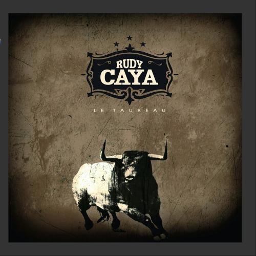 CAYA;RUDY - LA TAUREAU [Audio CD] CAYA;RUDY