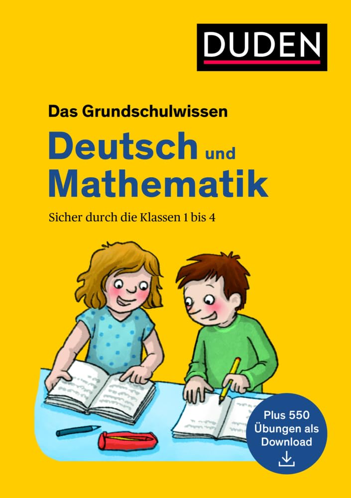 Das Grundschulwissen: Deutsch und Mathematik: Sicher durch die Klassen