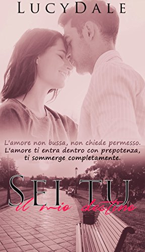  Sei Tu il mio destino