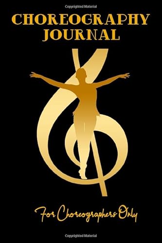 Choreography Journal: For Choreographers Only