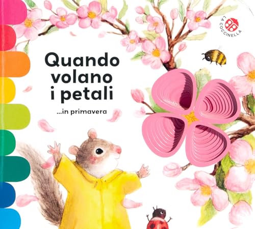 Quando volano i petali ...in primavera. Ediz. a color