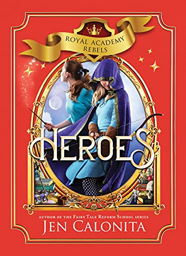 Heroes (royal academy rebels, 3)