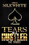 Tears of a Hustler PT 5