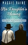His Daughter's Blessing: An Amish Widower's Story