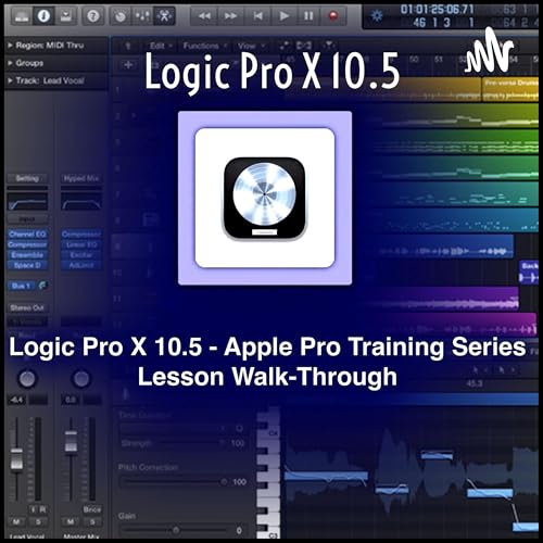  Logic Pro X 10.5 - Apple Pro Training Series Video Companion