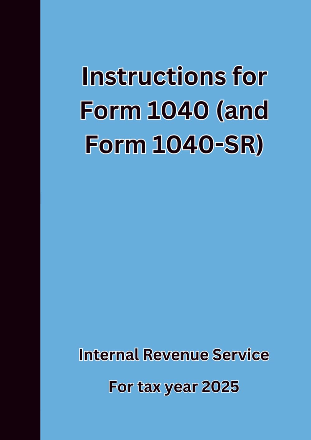 Instructions for Form 1040 (and Form 1040-SR) For tax year 2025