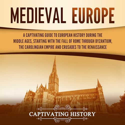 Medieval Europe by Captivating History episode artwork