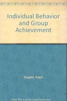 Hardcover Individual Behavior and Group Achievement: A theory, the experimental evidence Book