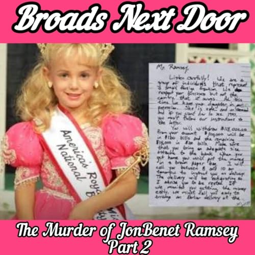 The Murder of JonBenet Ramsey, Part 2- Inside Job, Beauty Pageants and Law Enforcement