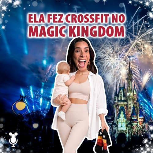 Hist&oacute;rias de Orlando #202: Ela fez crossfit no Magic Kingdom