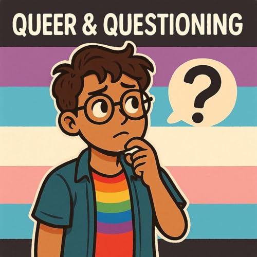 Queer & Questioning