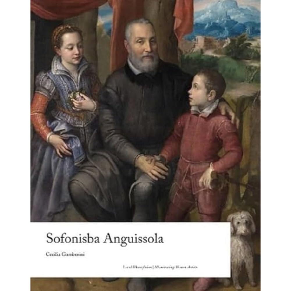 Sofonisba Anguissola (Illuminating Women Artists)
