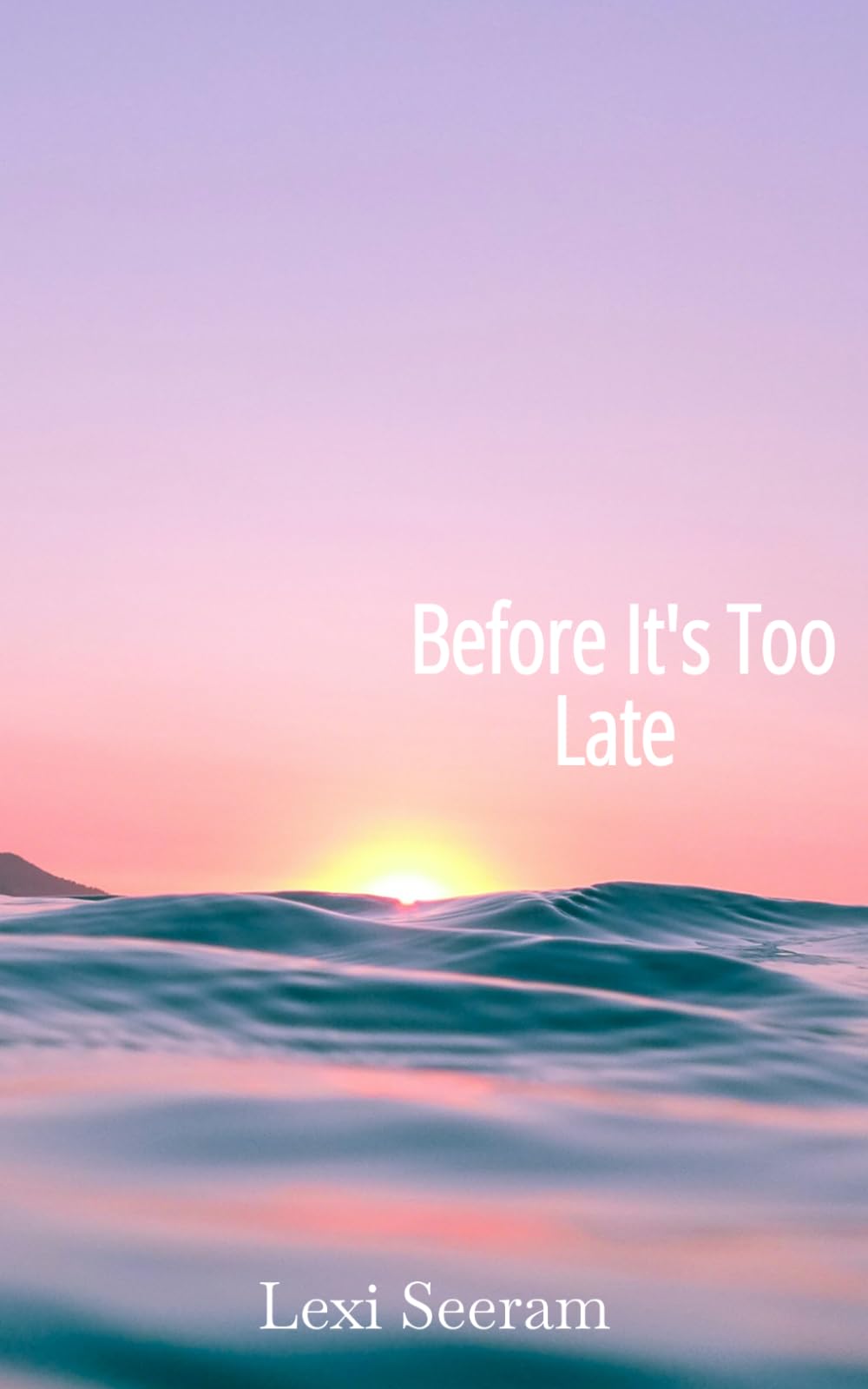 Before It's Too Late