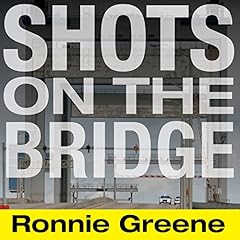 Shots on the Bridge Audiolibro Por Ronnie Greene arte de portada